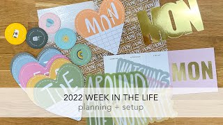 2022 Week in the Life | Planning &amp; Setup
