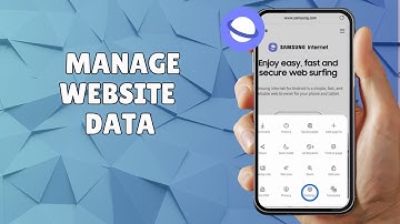 HOW TO MANAGE WEBSITE DATA ON SAMSUNG INTERNET