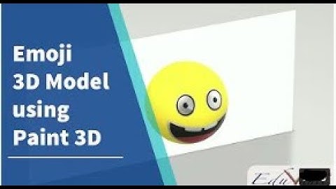 Creating 3D model of an Emoji using Paint 3D | How to create simple 3D model easily