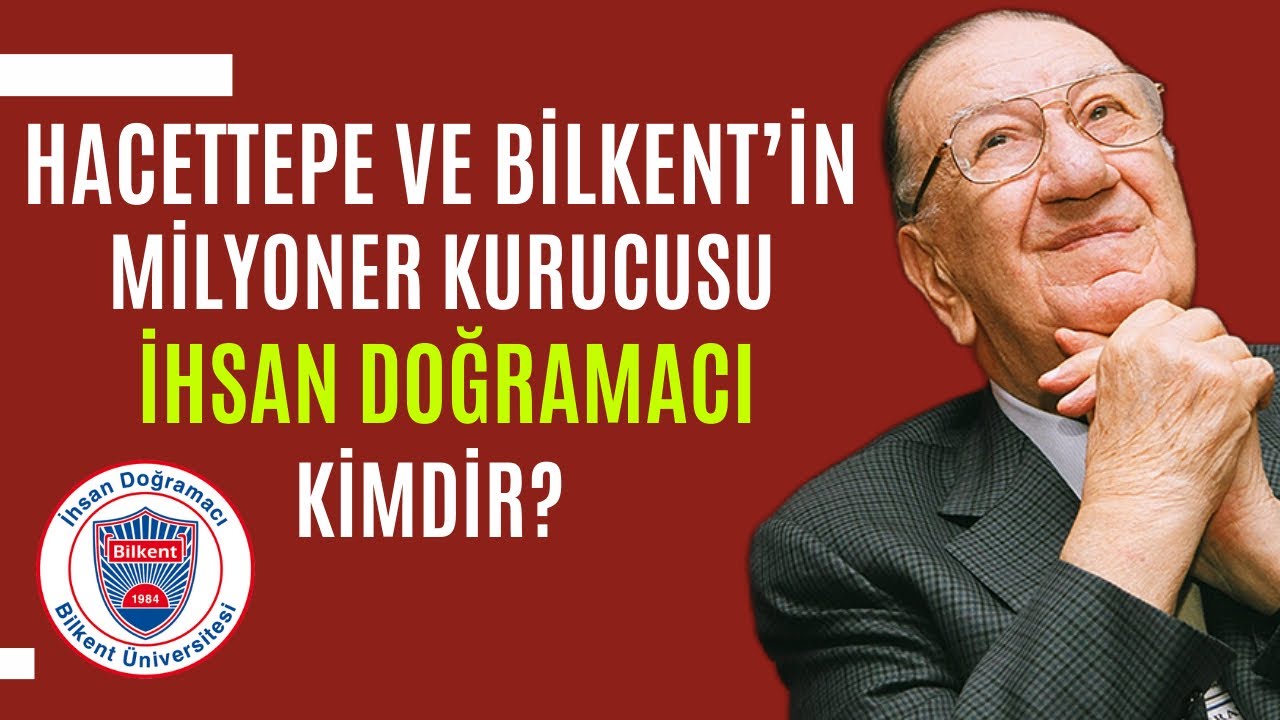 Hacettepe ve Bilkent’in Milyoner Kurucusu İhsan DOĞRAMACI Kimdir? | YÖK’in İlk Milyoner Başkanı