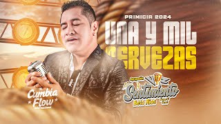Una y Mil cervezas - Beto Rios Voz y Sentimiento / PRIMICIA 2024 - CUMBIAFLOW