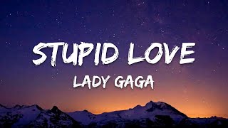 Lady Gaga β Stupid Love (Lyrics)