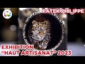 Patek Philippe - Rare Handcraft Exhibition - 2023