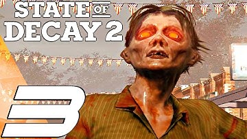 State of Decay 2 - Gameplay Walkthrough Part 3 - Exploring Open World (Ultra Settings)