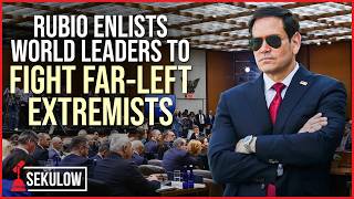 Rubio Enlists World Leaders to Fight Far-Left Extremists