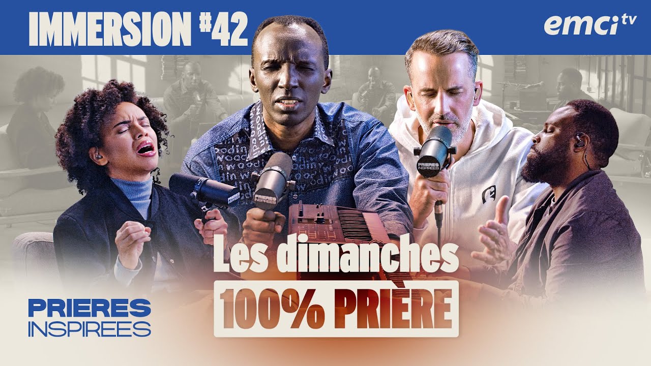 100% PRIÈRE - dimanche 14 septembre - Prières inspirées - Chris Ndikumana