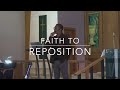 "Faith to Reposition" (Worship Service Nov 19, 2023)