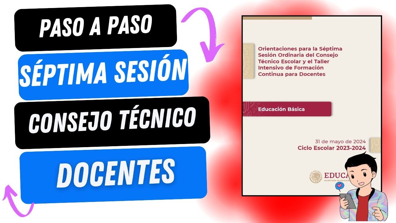 PASO A PASO SÉPTIMA SESIÓN DE CONSEJO TÉCNICO ESCOLAR | DOCENTES - YouTube