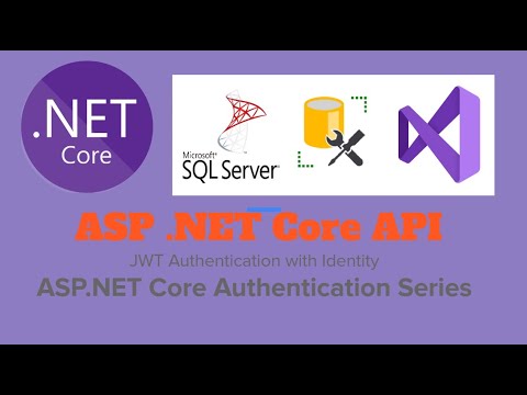 ASP .NET Core Web API Authentication with JWT Series: Start to Finish ...