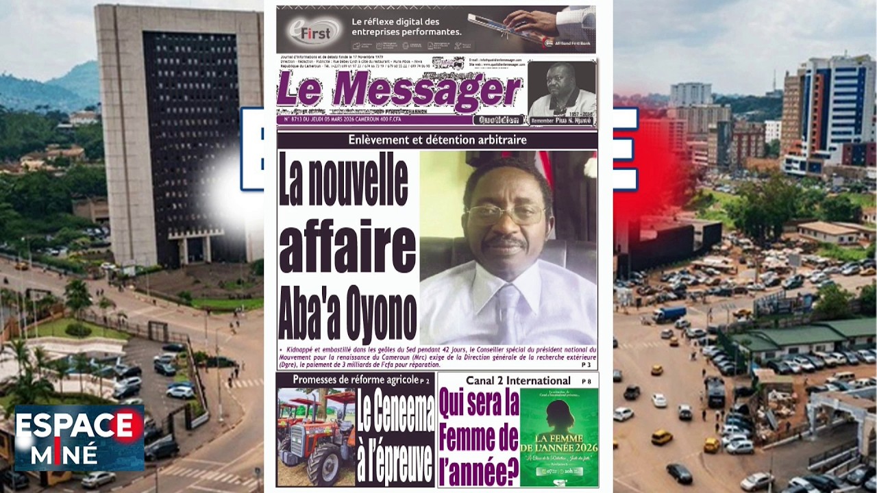 ENLÈVEMENT ET DÉTENTION ARBITRAIRE : LA NOUVELLE AFFAIRE DU PR ABA'A OYONO - RP - ESP. MINÉ 05 03 26