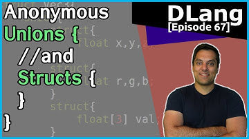 [Dlang Episode 67] D Language - anonymous structs and anonymous unions