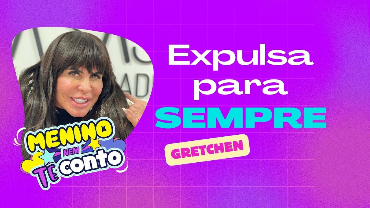 GRETCHEN EXPULSA DOS EUA: ENTENDA POLÊMICA COM GOVERNO AMERICANO