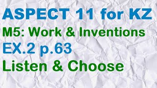 ASPECT 11 for Kaz M5  Ex.2 p.63  Listen & Choose