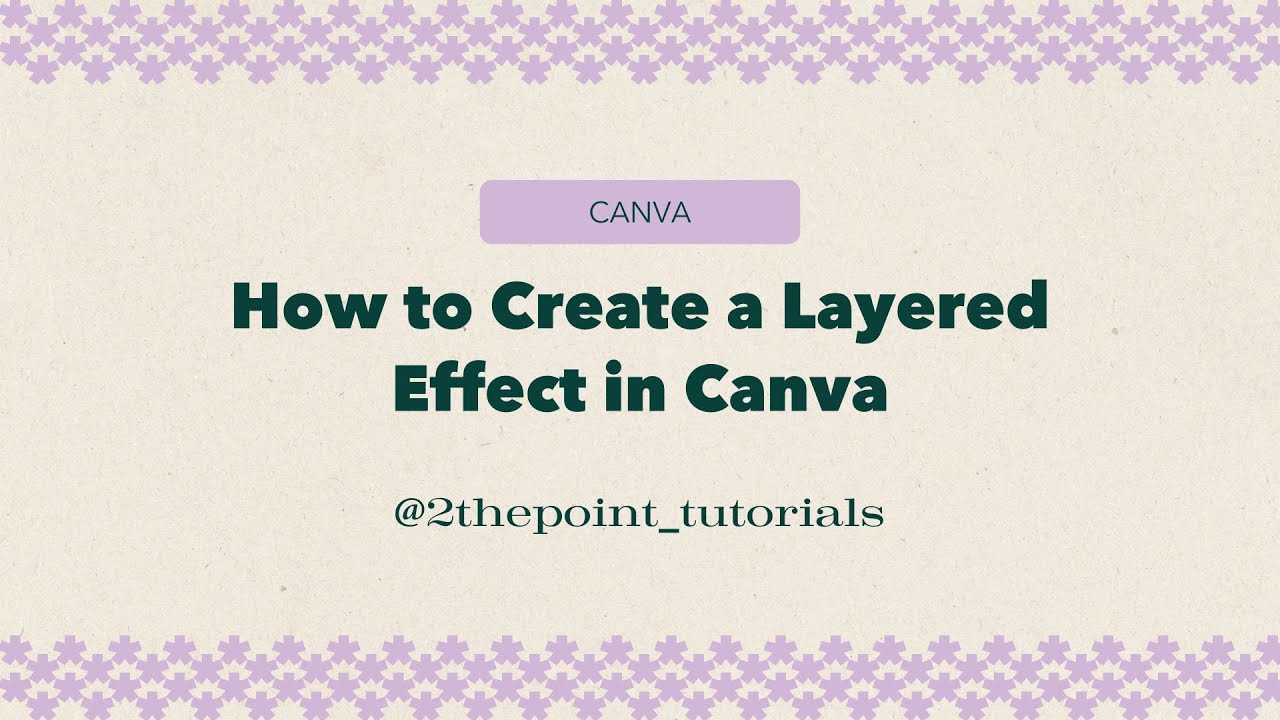 Canva Tutorial: How to Create a Layered Effect in Canva