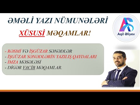 Əməli yazı nümunələri. Xüsusi məqamlar. Müəllim: Aqil Əliyev