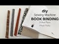 DIY Sewing Machine Book Binding: Paper Meets Fabric