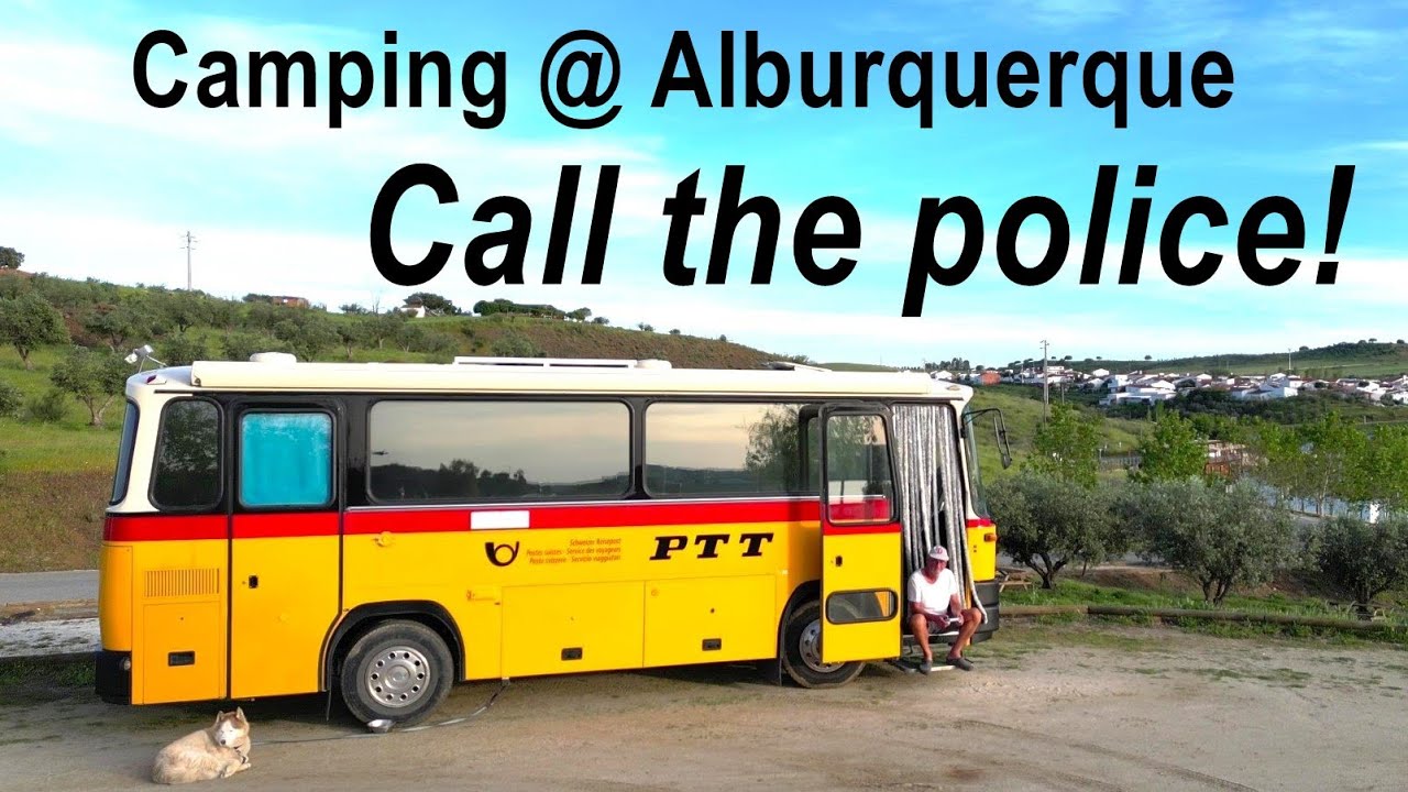 Camping @ Alburquerque  -  Better call the police!