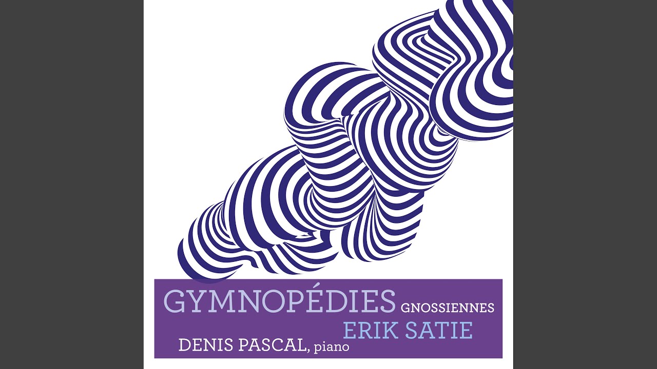 Aroused By Gymnopedies