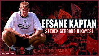 Steven Gerrard Hikayesi Efsane Kaptan