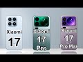 Xiaomi 17 Vs Xiaomi 17 Pro Xiaomi 17 Vs Xiaomi 17 Pro Max