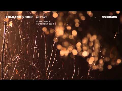 Volcano Choir - "Comrade" (Official Audio)