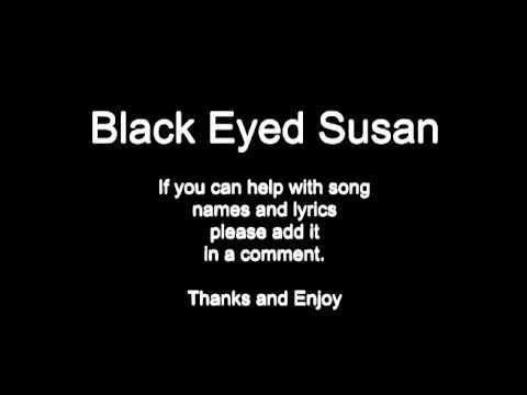 Livin' on the Edge of the World - Black Eyed Susan