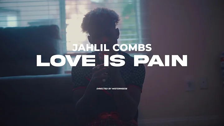 Jahill Combs - Love Is Pain (Official Music Video)
