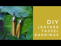 DIY Leather Tassel Earrings | Cat Fox Designs