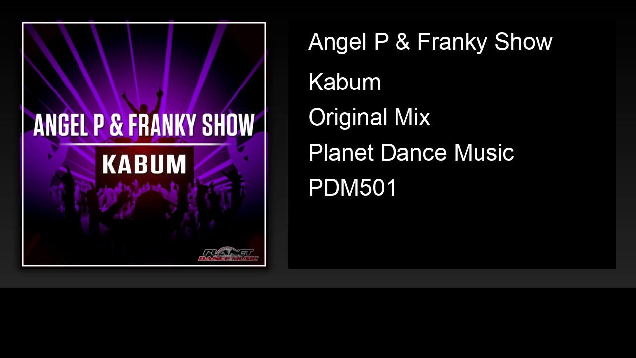 Watch Angel P & Franky Show - Kabum (Original Mix) on YouTube Watch Angel P & Franky Show - Kabum (Original Mix) on YouTube