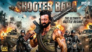 SHOOTER BABA (2026) Full Action Movie | Sanjay Dutt | New Bollywood Superhit Full Action Movies 2026