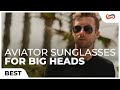 Get the Right Size with the Best Aviator Sunglasses for Big Heads! | SportRx