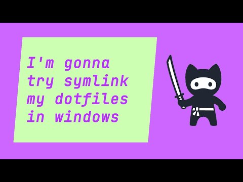 I'm gonna try symlink my dotfiles in windows