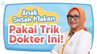 7 Cara Mengatasi Anak Susah Makan, Dijamin Langsung Lahap!