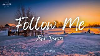 John Denver - Follow Me (Lyrics) screenshot 2