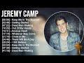 J e r e m y C a m p Greatest Hits ~ Top Praise And Worship Songs