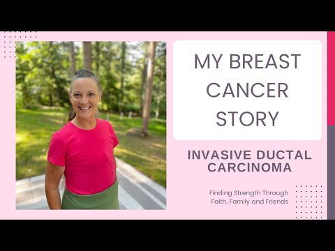 My Breast Cancer Story: Invasive Ductal Carcinoma