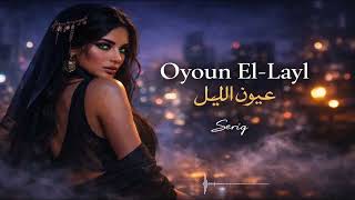 Download Lagu Oyoun El-Layl  ( عيون الليل ) Arabic Deep House Mix - Seriq MP3