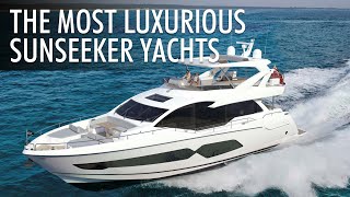 Top 5 Luxury Performance Yachts by Sunseeker Yachts 20222023 | Price & Features