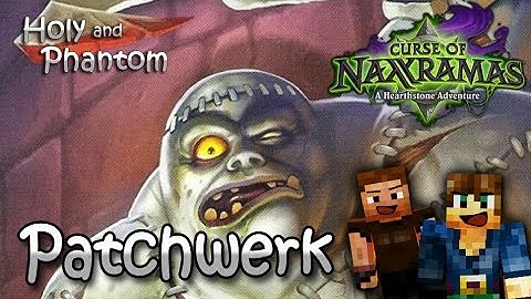 Patchwerk: Hearthstone Naxxramas: Construct Wing First Boss