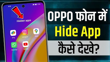 Oppo Mobile Me Hide App Kaise Dekhe | how to show hide app in oppo mobile | see hidden app in oppo