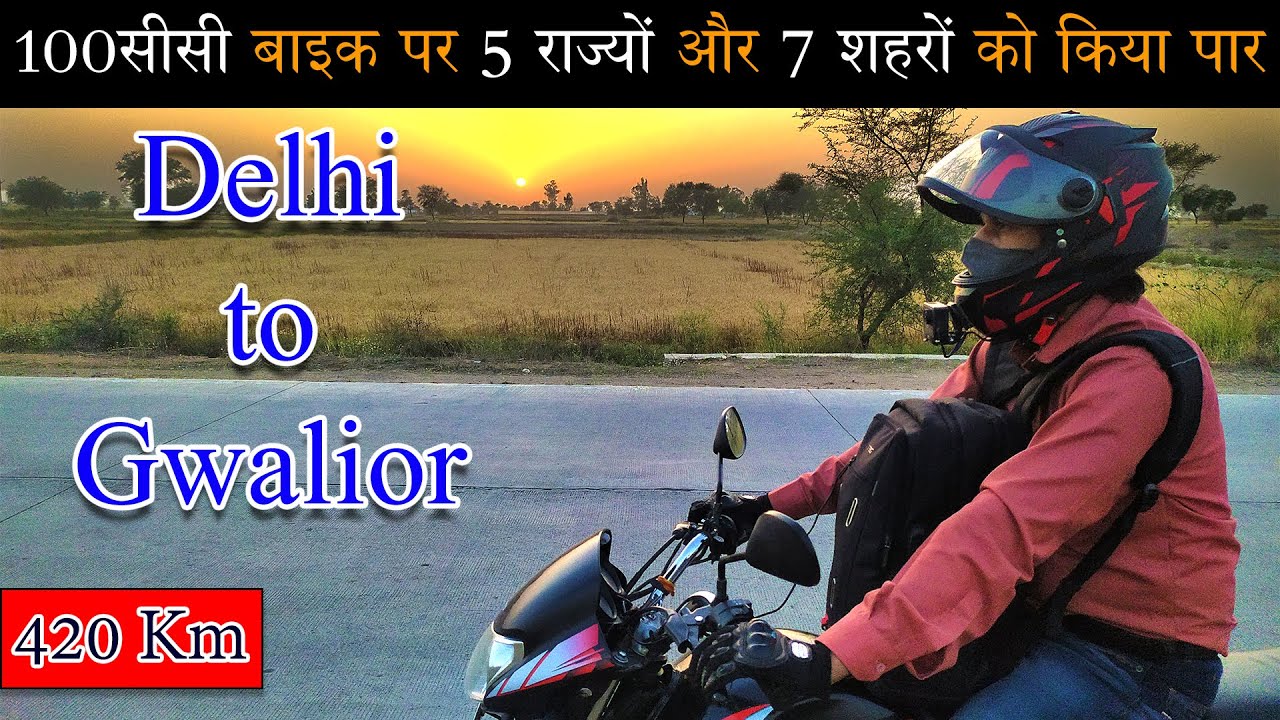 420 Km Long Ride on 100cc Bike Hero HF Deluxe With Pillion | Delhi to Bhitarwar Gwalior Motovlog