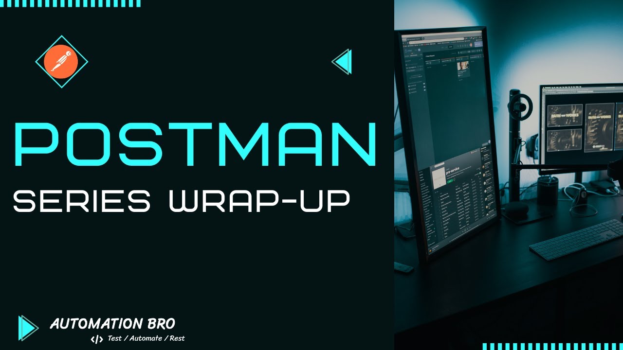 Postman API Testing Series Wrap-up