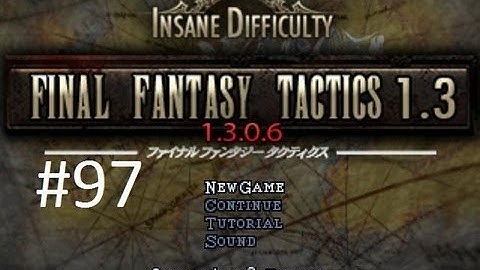 Final Fantasy Tactics 1.3 (Mod) Walkthrough (97) Orbonne Monastery