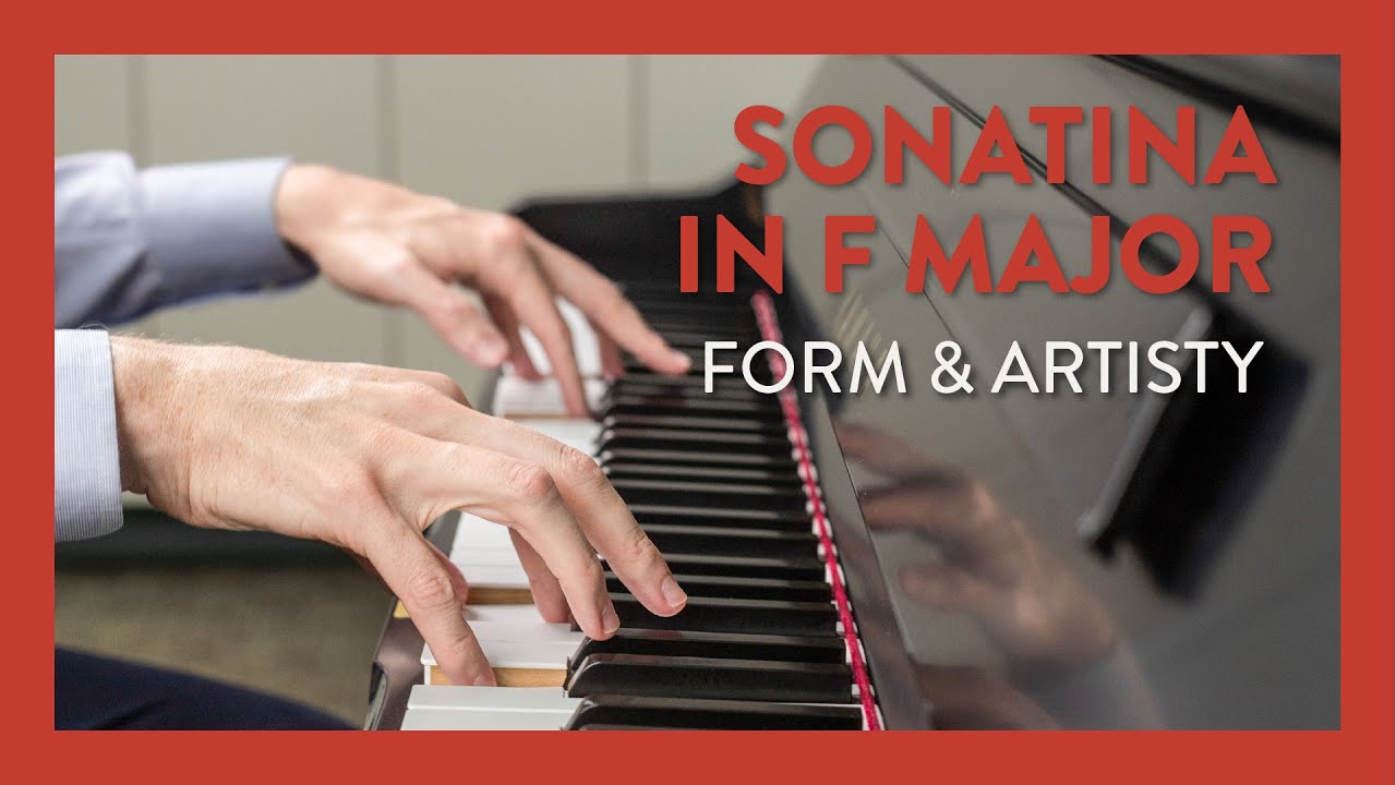 Exploring the form and artistry of Sonatina in F Major Hoffman