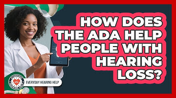 How Does The ADA Help People With Hearing Loss?