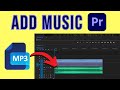 How to Add Music to Premiere Pro (& Edit Quickly)