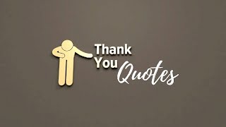 Thank You Quotes | The Importance of Saying, Thank You |