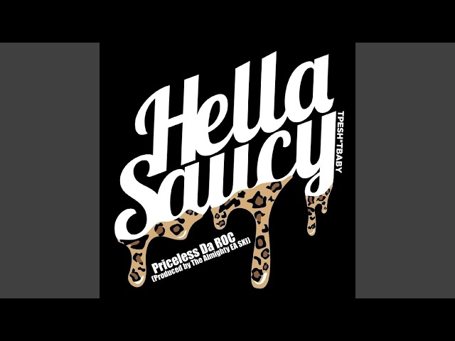 priceless da roc hella saucy