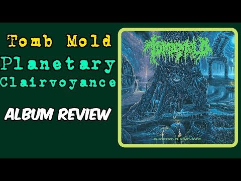 Tomb Mold: Planetary Clairvoyance -- album review