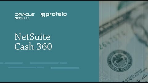 NetSuite Cash 360 Demonstration